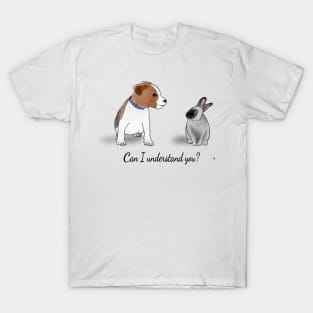 CAN I UNDERSTAND YOU? T-Shirt